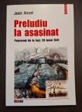 PRELUDIU LA ASASINAT - POGROMUL DE LA IASI 29 IUNIE 1941 - JEAN ANCEL