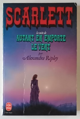 SCARLETT , LA SUITE DE AUTANT EN EMPORTE LE VENT par ALEXNDRA RIPLEY , 1991 foto