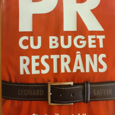 PR cu buget restrans. Strategii rentabile, necostisitoare sau gratuite, prin care sa iesi in evidenta