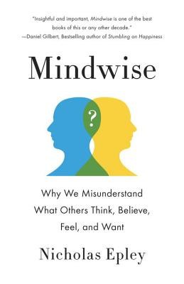 Mindwise: Why We Misunderstand What Others Think, Believe, Feel, and Want foto