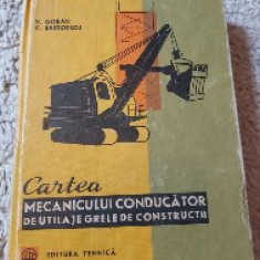 Cartea mecanicului conducator de utilaje grele de constructii