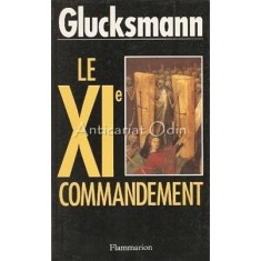 Le XI-e Commandement - Andre Glucksmann