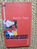 M-am hotarat sa devin prost - Martin Page