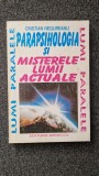 PARAPSIHOLOGIA SI MISTERELE LUMII ACTUALE - Cristian Negureanu