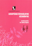 Logop&eacute;diai vizsg&aacute;latok k&eacute;zik&ouml;nyve + Logop&eacute;diai vizsg&aacute;latok mell&eacute;klete - Dr. Juh&aacute;sz &Aacute;gnes