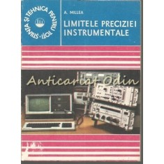 Limitele Preciziei Instrumentale - A. Millea