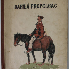 DANILA PREPELEAC de I. CREANGA , ILUSTRATII de RONI NOEL , 1956 ,