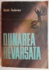 Dunărea revărsată - Radu Tudoran - Roman Beletristică