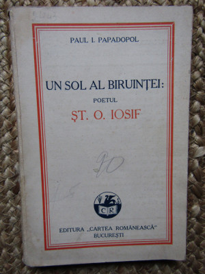 Un sol al biruintei: poetul St. O. Iosif - Paul I. Papadopol foto