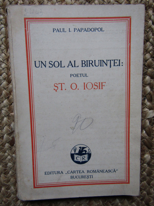 Un sol al biruintei: poetul St. O. Iosif - Paul I. Papadopol