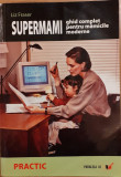 Supermami ghid complet pentru mamicile moderne