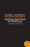 Occidentalism. Razboiul impotriva Occidentului (pdf) - LibHumanitas