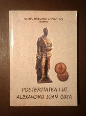 Oltea Rășcanu-Gramaticu (coord.) - Posteritatea lui Alexandru Ioan Cuza