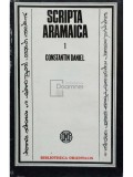Constantin Daniel - Scripta aramaica, vol. 1 (Editia: 1980)