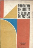 Cumpara ieftin Probleme de limita si extrem in fizica - Romulus Sfichi
