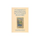 A Companion to Medieval Scottish Poetry