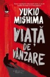 Cumpara ieftin Viata de vanzare/Yukio Mishima