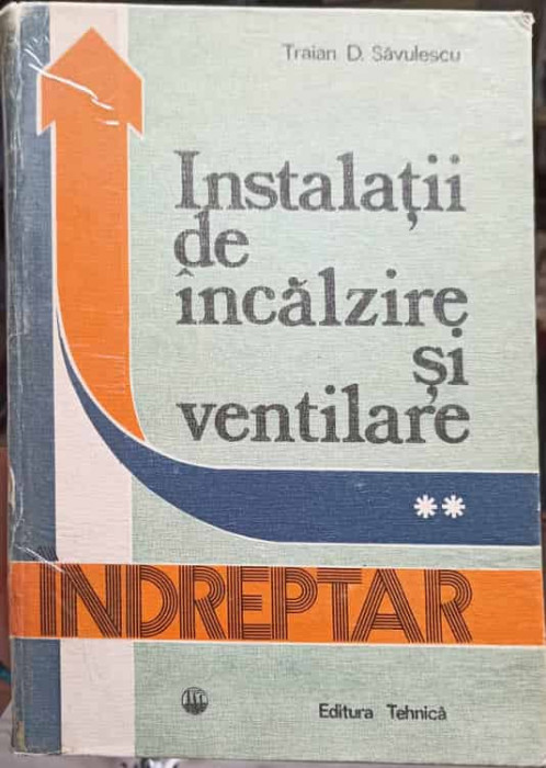 INSTALATII DE INCALZIRE SI VENTILARE VOL.2-TRAIAN D. SAVULESCU