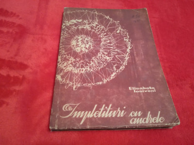 INPLETITURI CU ANDRELE ELISABETA IOSIVONI 1965/304 PAGINI foto