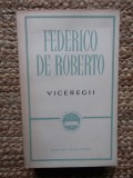 VICEREGII-FEDERICO DE ROBERTO