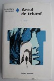 Arcul de triumf &ndash; Erich Maria Remarque