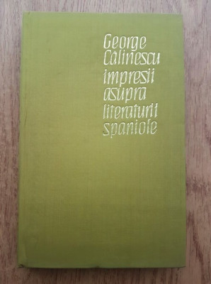 George Călinescu - Impresii asupra literaturii spaniole foto