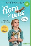 Flora si Ulise | Kate DiCamillo