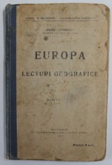 EUROPA CU LECTURI GEOGRAFICE , CURSUL DE GEOGRAFIE - INVATAMANTUL SECUNDAR de ANDREI LAZARESCU , 1913 foto