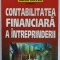 CONTABILITATEA FINANCIARA A INTREPRINDERII , coordonator MIHAI RISTEA , 2005