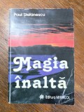 Magia Inalta - Paul Stefanescu / R2P5F