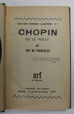 CHOPIN OU LE POETE par GUY DE POURTALES , 1927, LEGATURA CARTONATA , BLEUMARIN foto