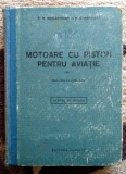Motoare cu Piston pentru Aviatie Vol. I - M. M. Maslennicov, M. S. Rapiport