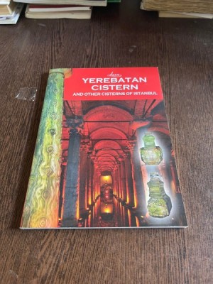 Yerebatan Cistern and other cisterns of Istanbul, ghid in limba engleza foto