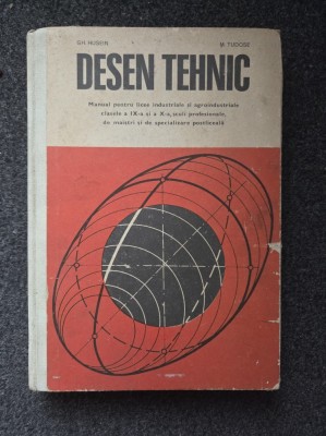 DESEN TEHNIC Manual clasele a IX-a si a X-a - Husein, Tudose foto