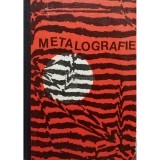 Gadea Suzana - Metalografie (Editia: 1974)