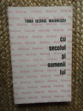 Dialog...cu secolul si oamenii lui de Toma George Maiorescu