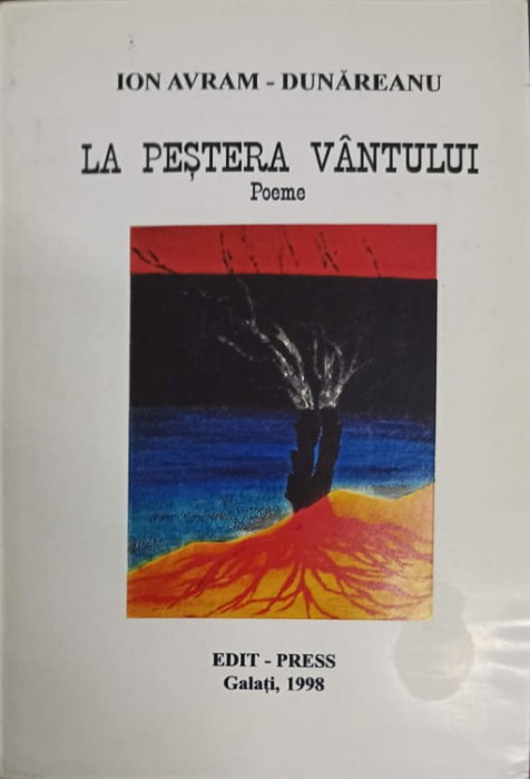 LA PESTERA VANTULUI. POEME-ION AVRAM DUNAREANU-238465