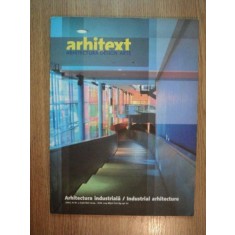 REVISTA ARHITEXT , NR 5 ARHITECTURA INDUSTRIALA , 2004