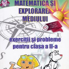 Matematica si explorarea mediului - Clasa 2 - Exercitii si probleme - Gheorghe Adalbert Schneider