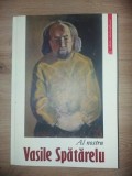Al nostru Vasile Spatarelu- Alexandru Florin Spatarelu