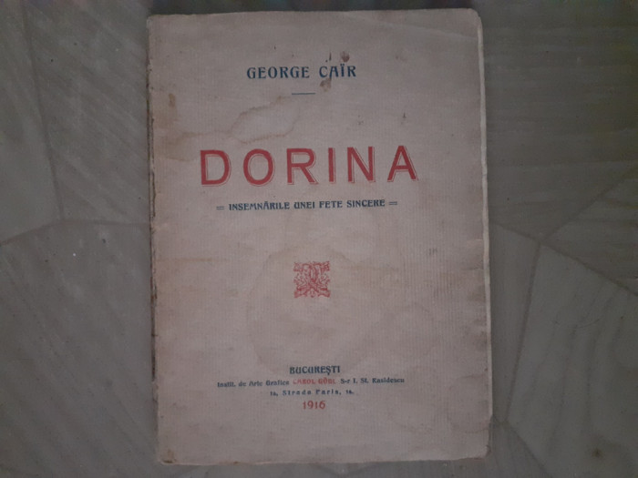 GEORGE CAIR-DORINA.INSEMNARILE UNEI FETE SINCERE-1916 R3.