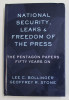 NATIONAL SECURITY , LEAKS AND FREEDOM OF THE PRESS - THE PENTAGON PAPERS FIFTY YEARS ON by LEE C. BOLLINGER and GEOFFREY R. STONE , 2021