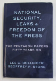 NATIONAL SECURITY , LEAKS AND FREEDOM OF THE PRESS - THE PENTAGON PAPERS FIFTY YEARS ON by LEE C. BOLLINGER and GEOFFREY R. STONE , 2021