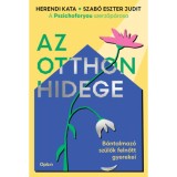 Az otthon hidege - B&aacute;ntalmaz&oacute; sz&uuml;lők felnőtt gyerekei - Herendi Kata