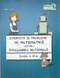 Cumpara ieftin Exercitii si probleme de matematica pentru Evaluarea nationala, clasa a IV-a - Alina Radu