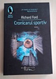 Cronicarul Sportiv - Richard Ford