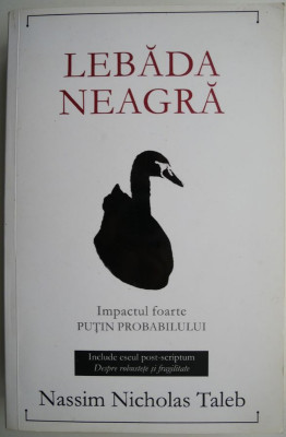 Lebada neagra &amp;ndash; Nassim Nicholas Taleb foto