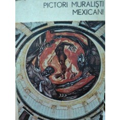 PICTORI MURALISTI MEXICANI-NESTOR IGNAT,1972