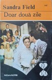 DOAR DOUA ZILE-SANDRA FIELD-343767