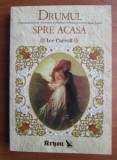 LEE CARROLL - DRUMUL SPRE ACASĂ - O PARABOLĂ KYRON